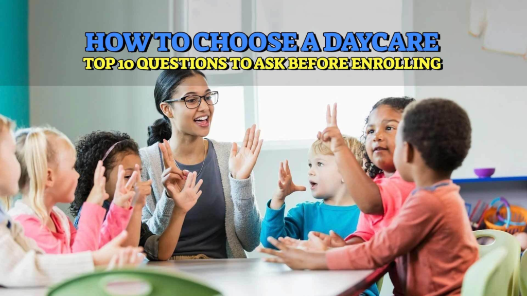 How to choose a daycare